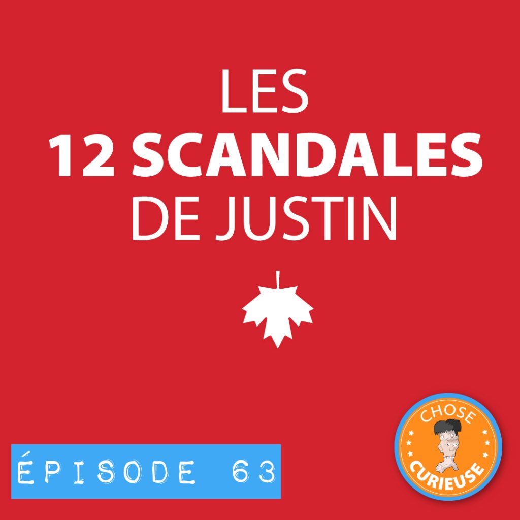 Épisode 63 - Les 12 scandales de Justin